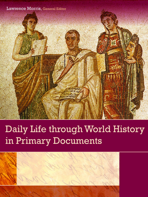 Title details for Daily Life through World History in Primary Documents by Rebecca Bennette - Available